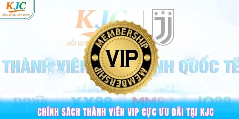 Chính sách thành viên VIP nhận rất nhiều ưu đãi khi trải nghiệm tại hệ thống KJC