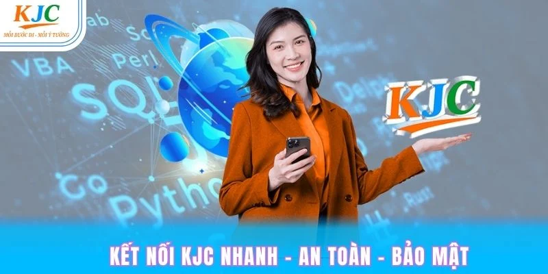 Truy cập hệ thống giải trí tại KJC nhanh chóng - ổn định và an toàn