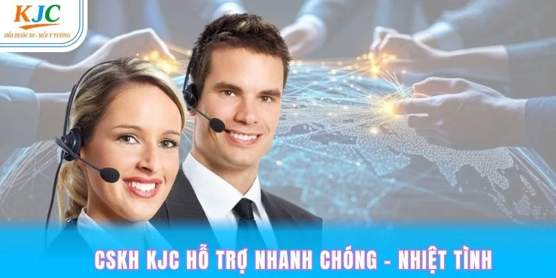 Nhân viên CSKH KJC túc trực 24/7 để hỗ trợ khách hàng